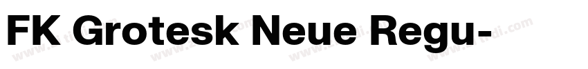 FK Grotesk Neue Regu字体转换